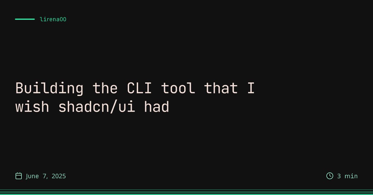 Building the CLI tool that I wish shadcn/ui had